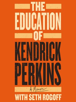 cover image of The Education of Kendrick Perkins